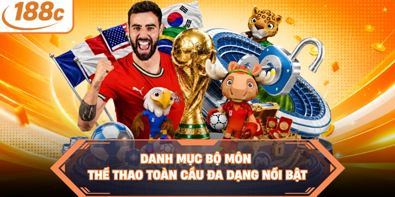 Danh mục bộ môn thể thao toàn cầu đa dạng nổi bật